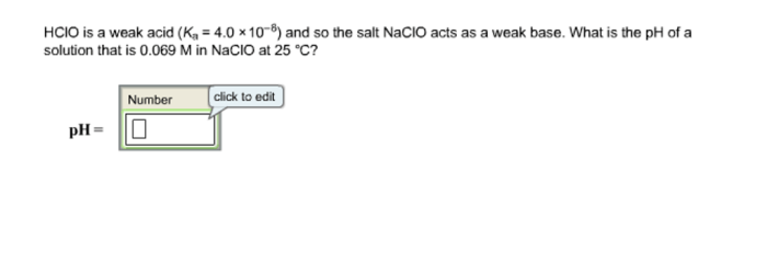 Hclo is a weak acid and so the salt naclo